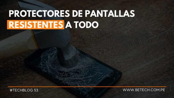 Protectores de pantallas resistentes a todo ¿Mentira o realidad?