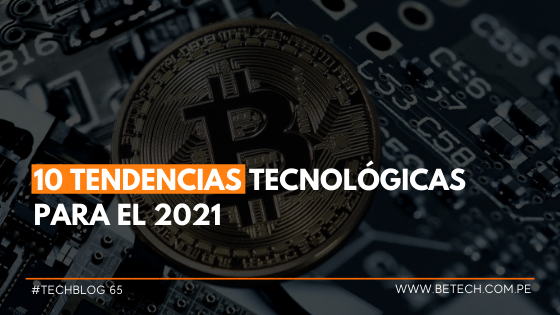 10 tendencias tecnológicas para el 2021
