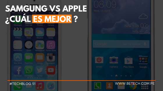 Samsung vs Apple ¿Cuál es mejor?